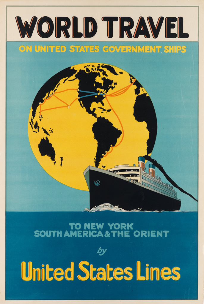DESIGNER UNKNOWN. WORLD TRAVEL / TO NEW YORK SOUTH AMERICA & THE ORIENT / BY UNITED STATES LINES. 29x20 inches, 75x50 cm.